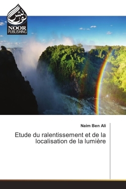 Etude du ralentissement et de la localisation de la lumière