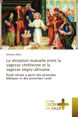La réception mutuelle entre la sagesse chrétienne et la sagesse négro-africaine