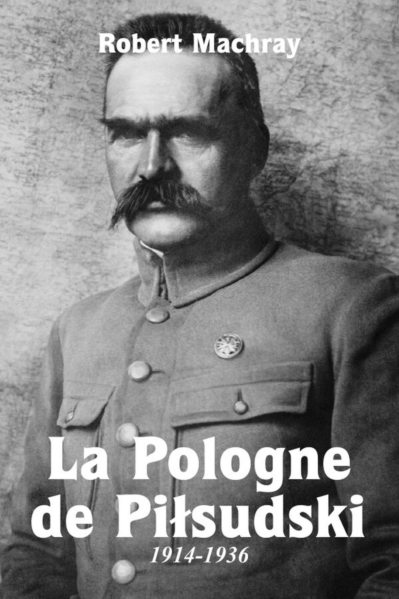 La Pologne de Pilsudski, 1914-1936