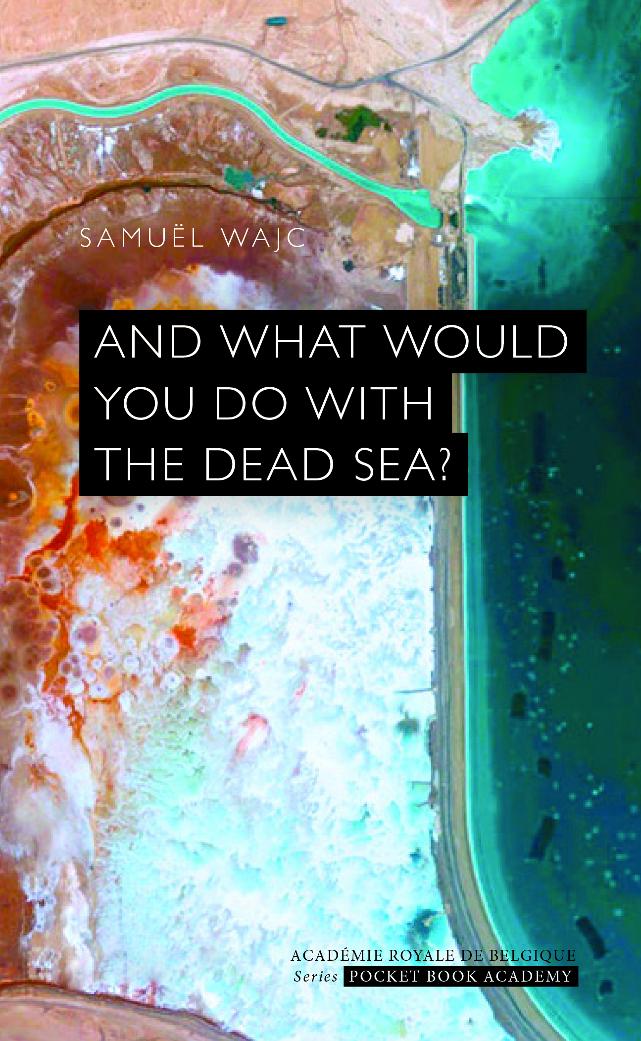 And What Would You Do With the Dead Sea?