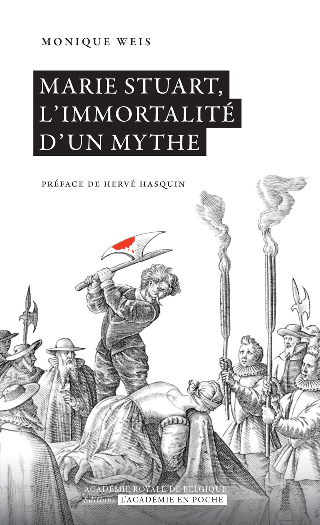Marie Stuart, l'immortalité d'un mythe