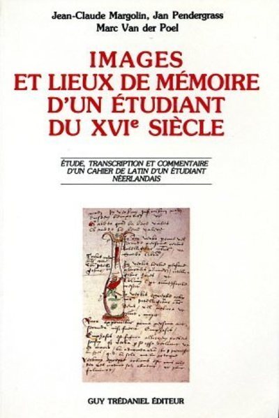Images et lieux de mémoire d'un étudiant du XVIe siècle