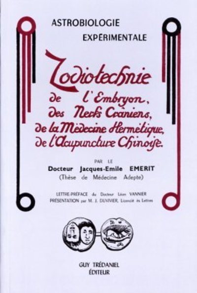 Zodiotechnie - De l'embryon, des nerfs crâniens, de la médecine hermétique, de l'acupuncture chinois
