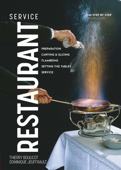 Restaurant Service: Preparation, Carving, Slicing, Flambeing and Setting the Tables