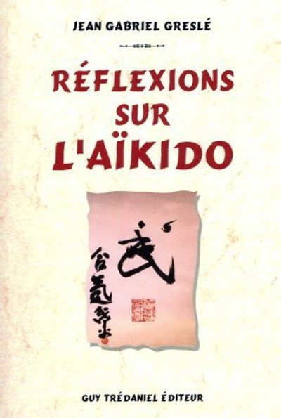Reflexions sur l'aikido