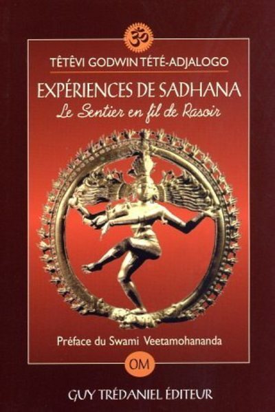 Expériences de Sadhana - Le Sentier en fil de Rasoir
