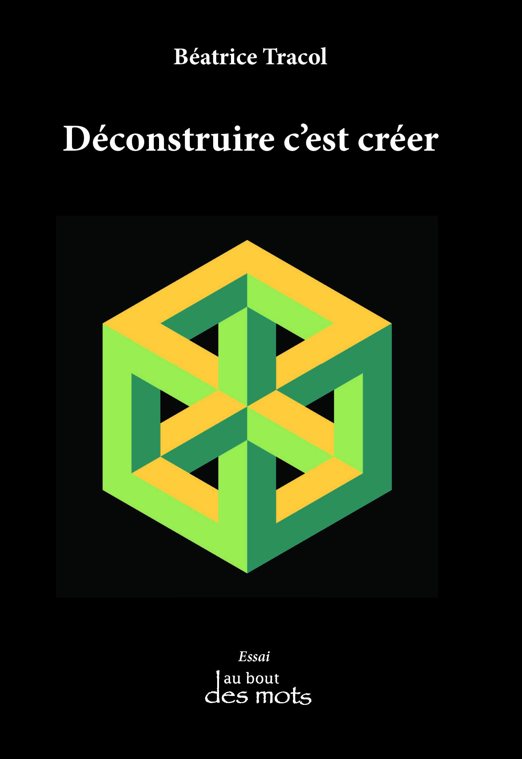 Déconstruire c'esr créer