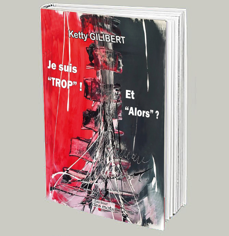 Je suis TROP ! Et alors ?