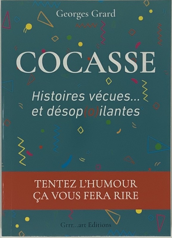Cocasse - histoires vécues et désop(o)ilantes