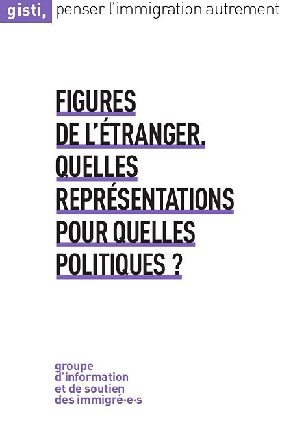 Figures de l'Étranger : quelles représentations pour quelles politiques ?