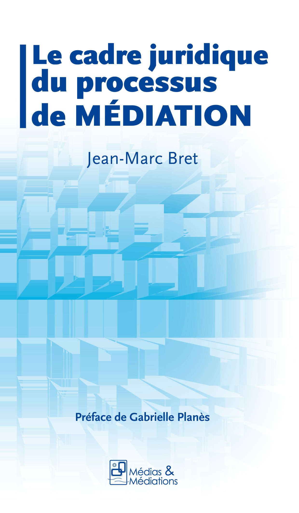 LE CADRE JURIDIQUE DU PROCESSUS DE MEDIATION