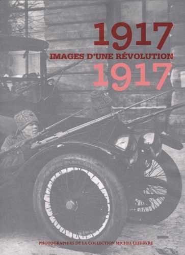 1917 Images d'une révolution