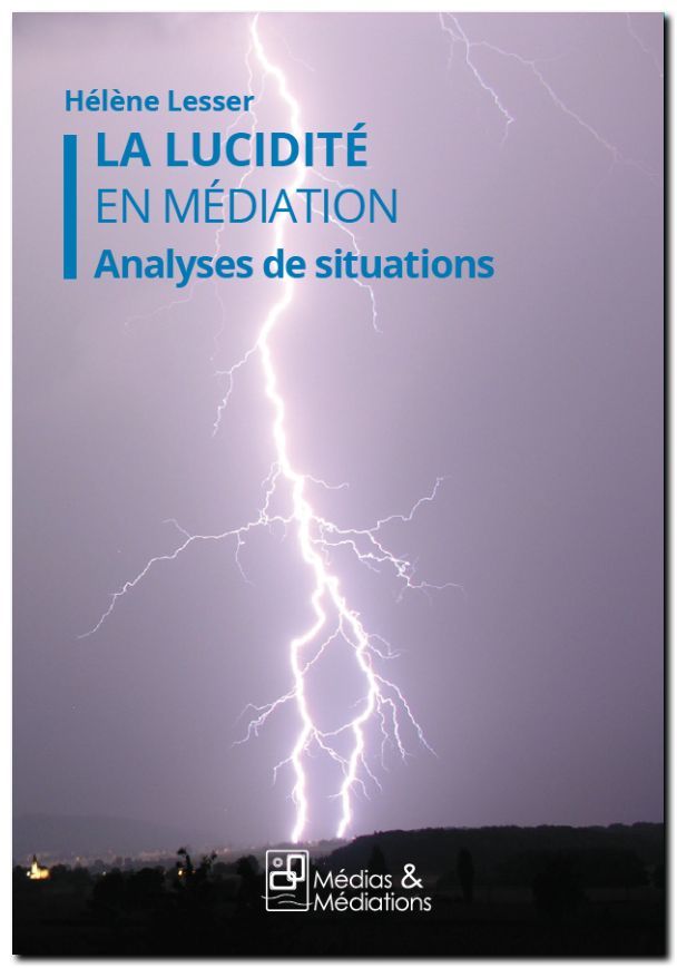 La lucidité en médiation - analyses de situations