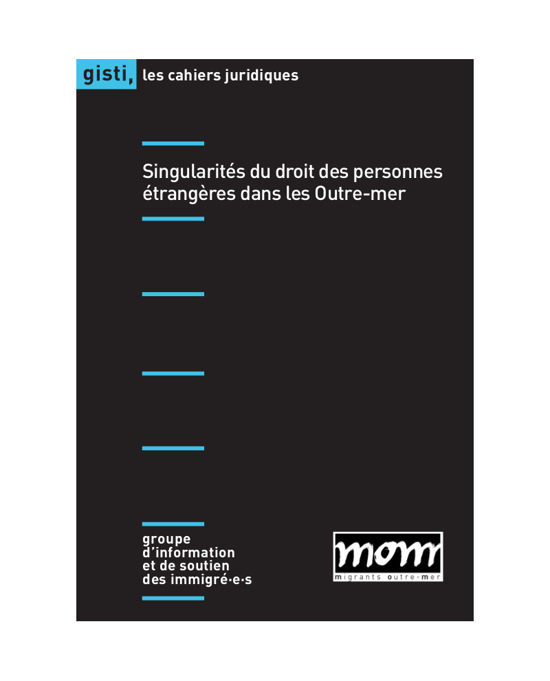 Singularité du droit des personnes étrangères dans les Outre-mer