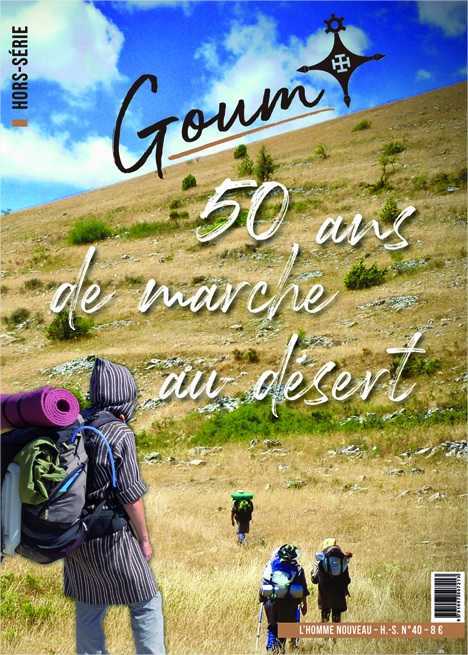Goum, 50 ans de marche au désert - Hors-série L'Homme Nouveau N°40