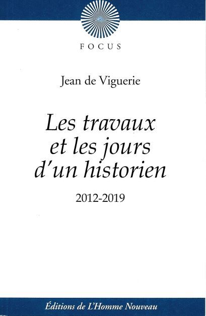 Les travaux et les jours d'un historien