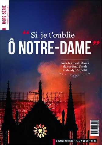 Si je t'oublie Ô Notre-Dame - Hors-série L'Homme Nouveau N°38-39