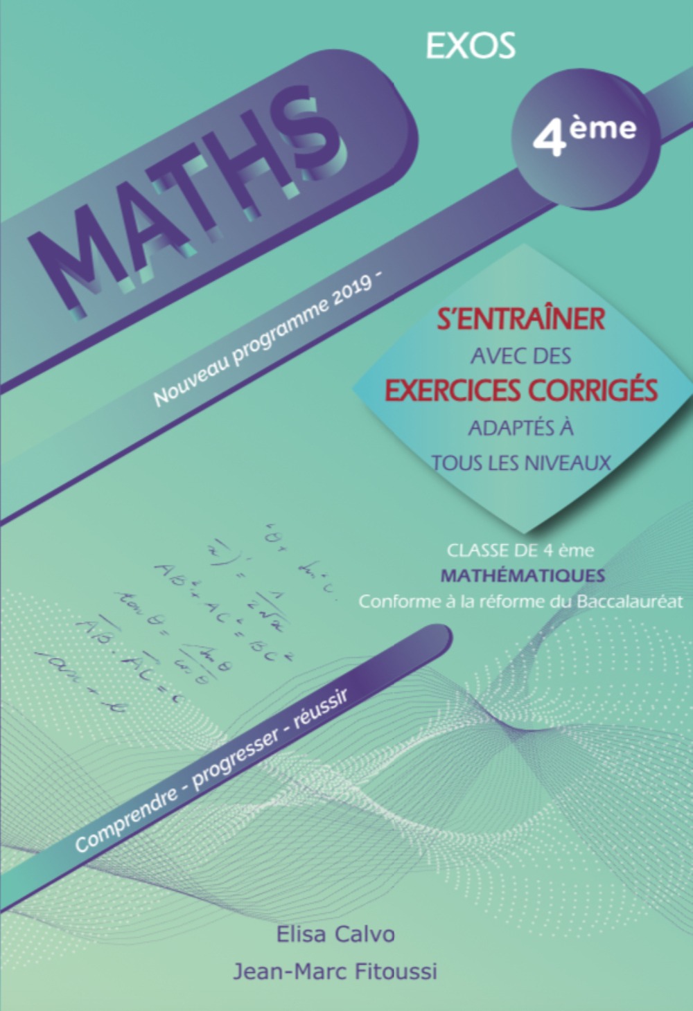 MATHEMATIQUES 4EME - APPRENDRE SON COURS ET S'ENTRAINER AVEC DES EXERCICES CORRIGES.
