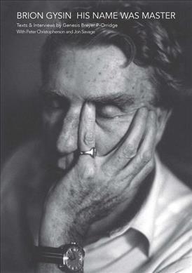 Brion Gysin His Name Was Master /anglais