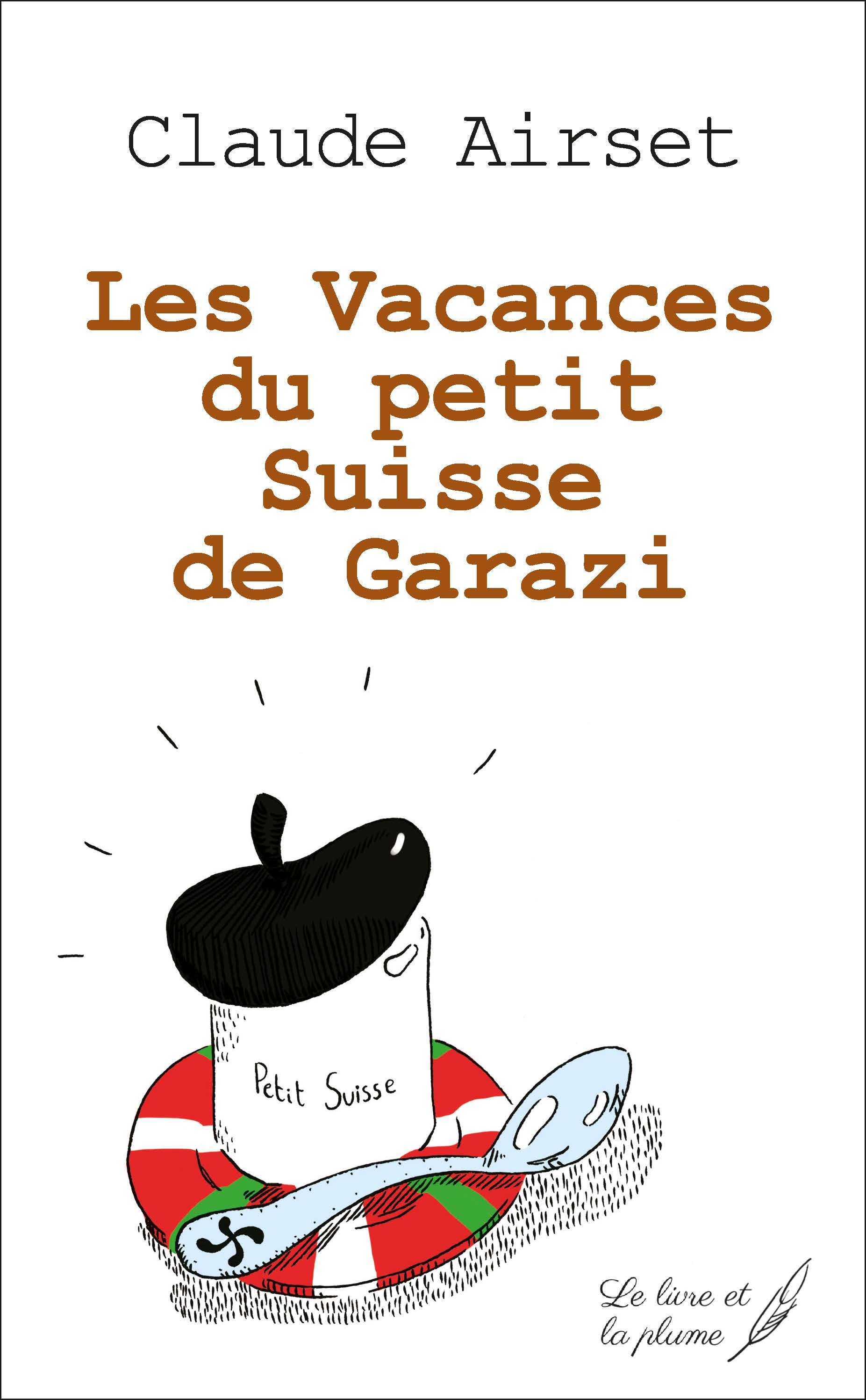 Les vacances du petit Suisse de Garazi
