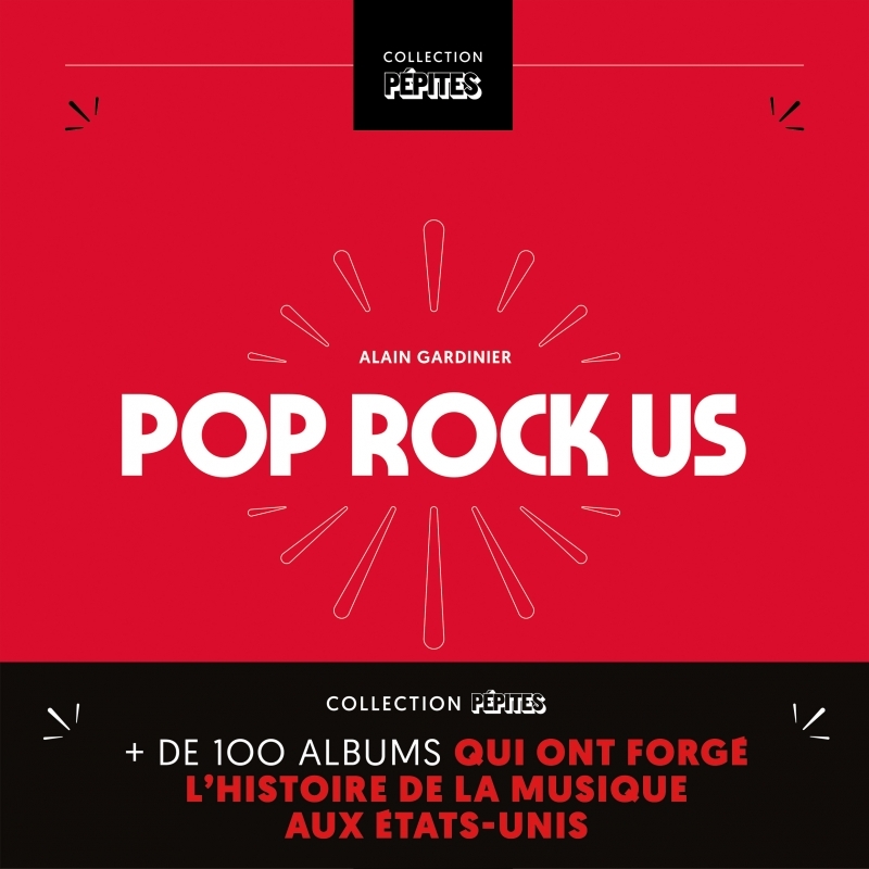 Pop/Rock US - Plus de 100 albums qui ont forgé l’histoire de