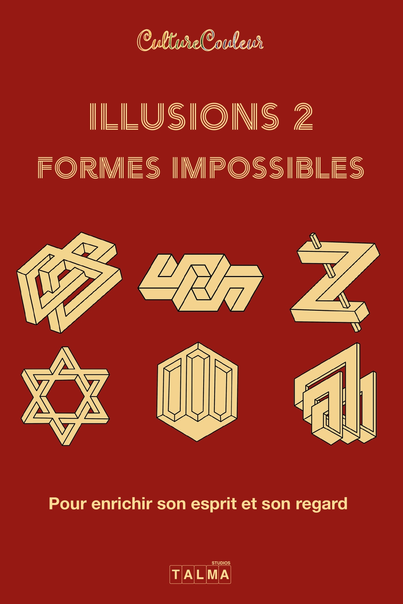 Illusions et formes impossibles / Volume 2