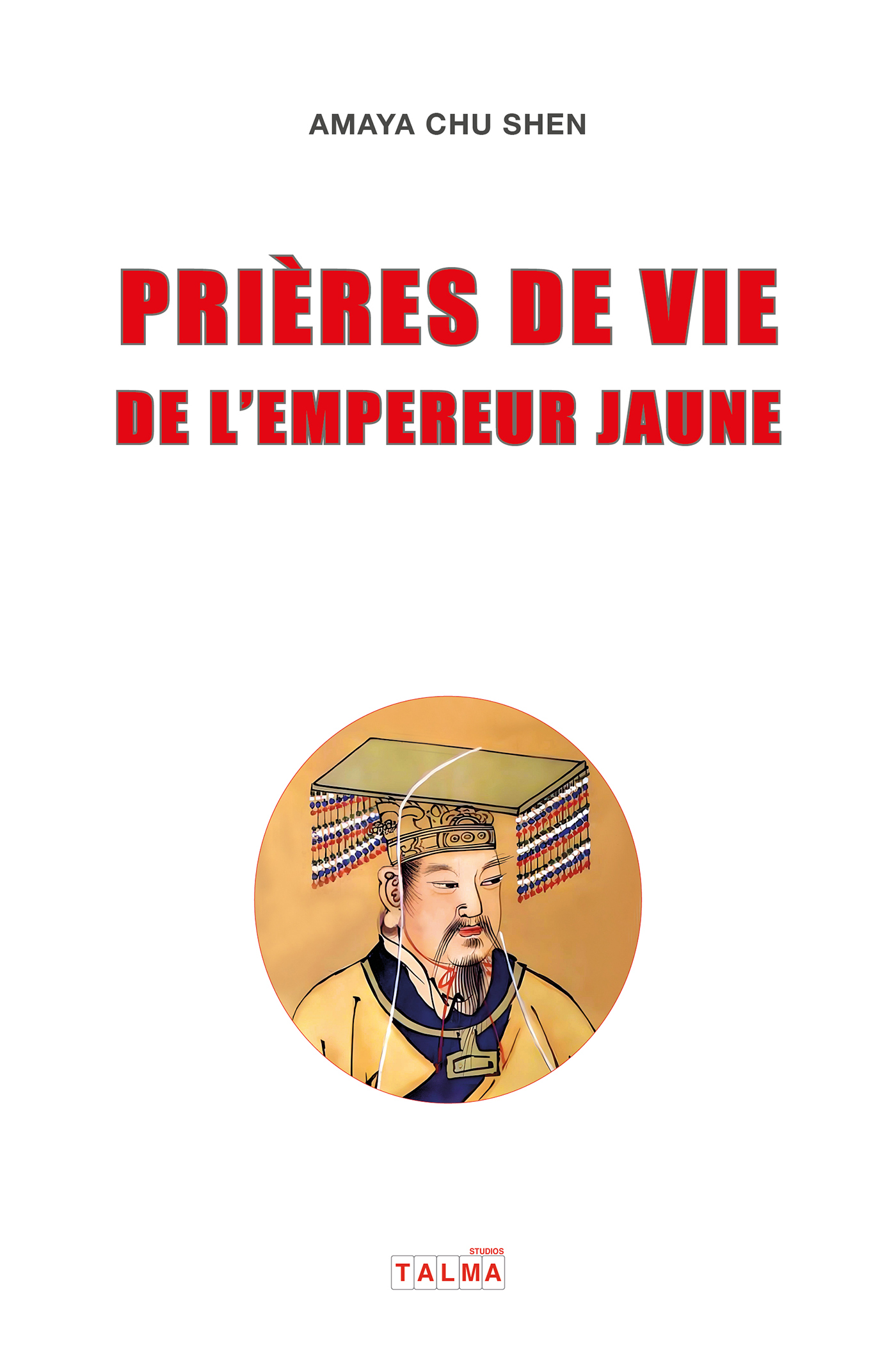 Prières de vie de l'Empereur Jaune