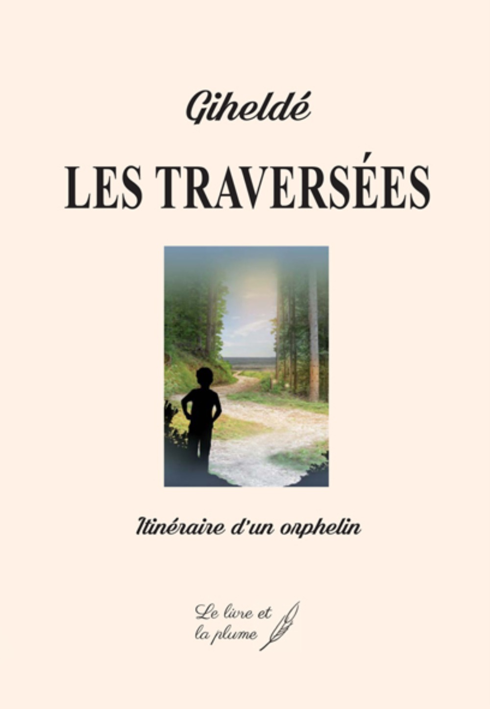 Les traversées - itinéraire d'un orphelin