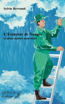 L'ESSUYEUR DE NUAGES ET DEUX AUTRES NOUVELLES