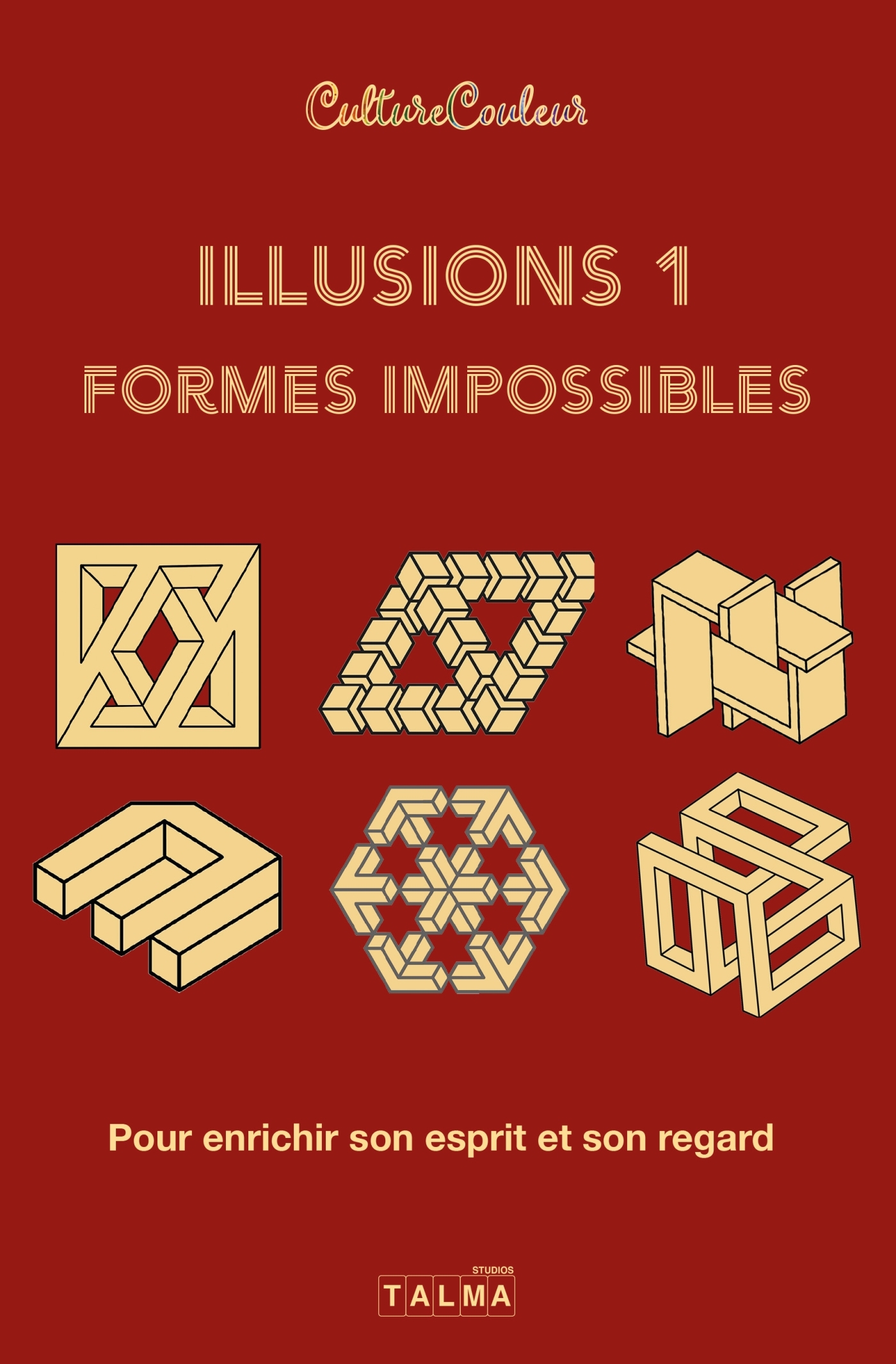 Illusions et formes impossibles / Volume 1
