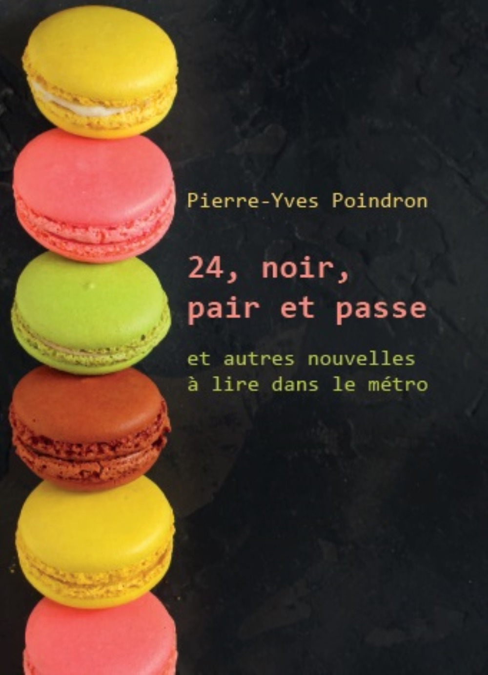 24, noir, pair et passe - et autres nouvelles à lire dans le métro