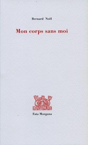 Mon corps sans moi