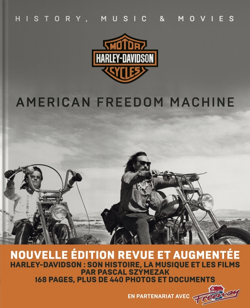 Harley Davidson - American Freedom Machine - Histoire, Musiq