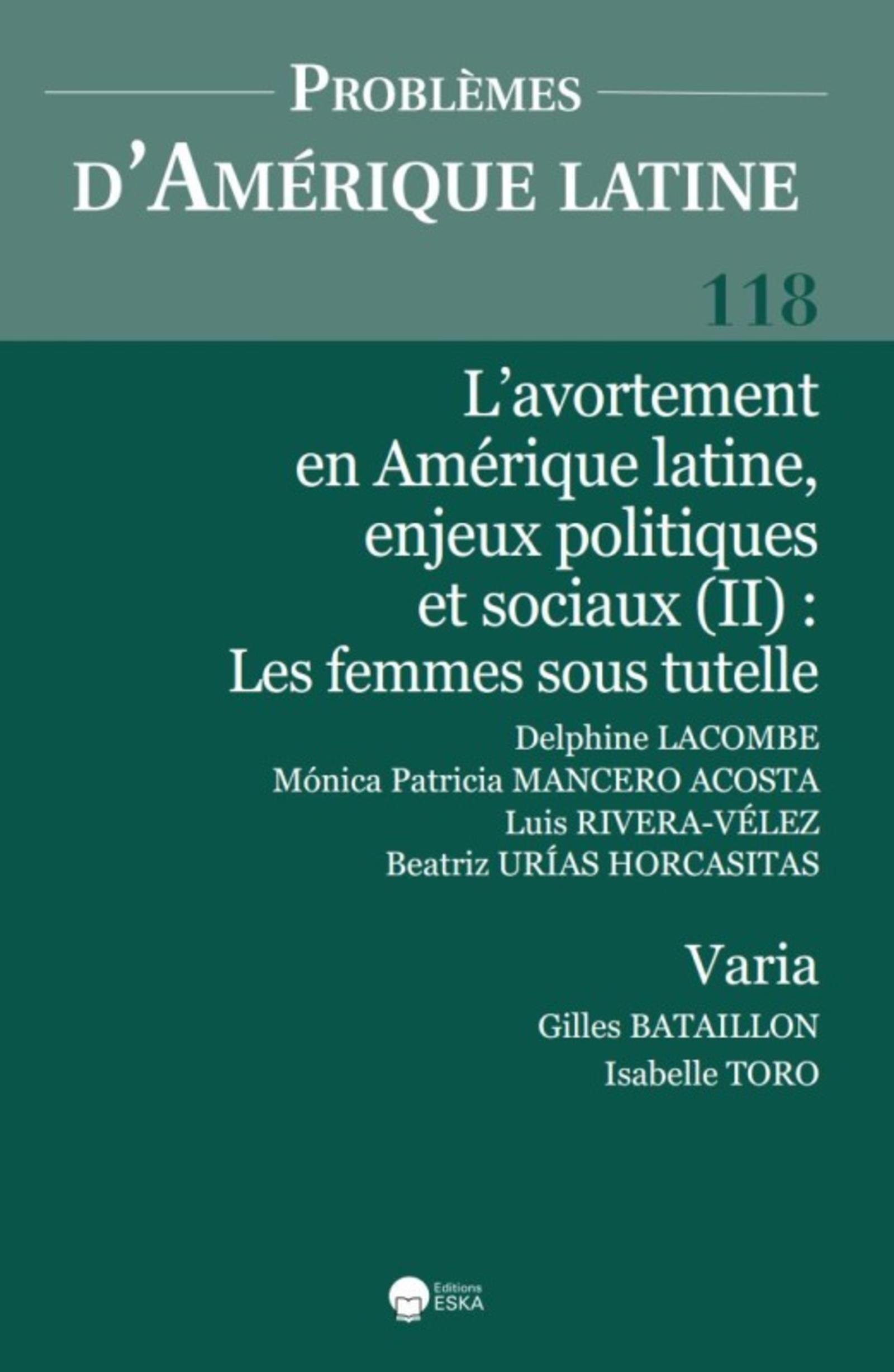 L'AVORTEMENT EN AMERIQUE LATINE, ENJEUX POLetSOCIAUX (II) LES FEMMES SOUS TUTELLE