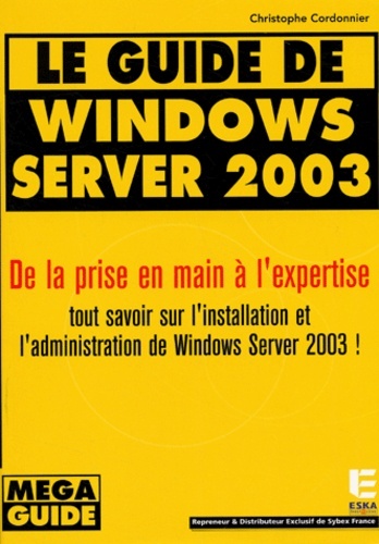 GUIDE DE WINDOWS SERVER 2003 (LE)