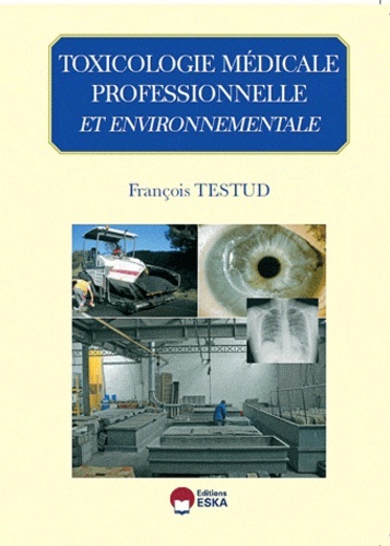 TOXICOLOGIE MEDICALE PROFESSIONNELLE ET ENVIRONNEMENTALE