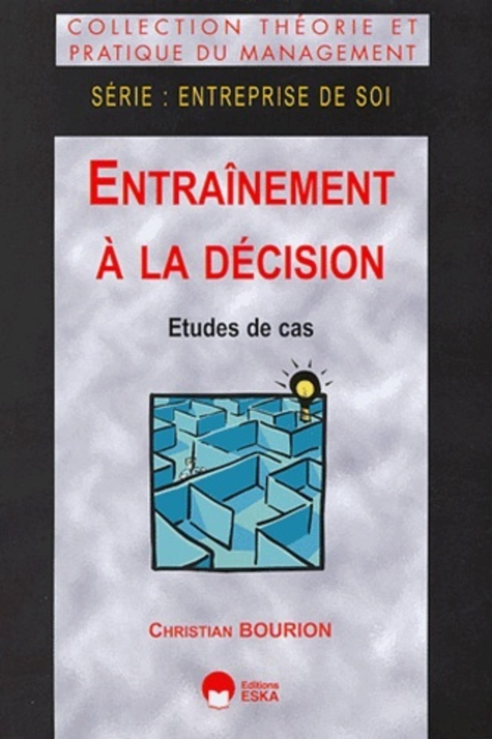 ENTRAINEMENT A LA DECISION ETUDE DE CAS
