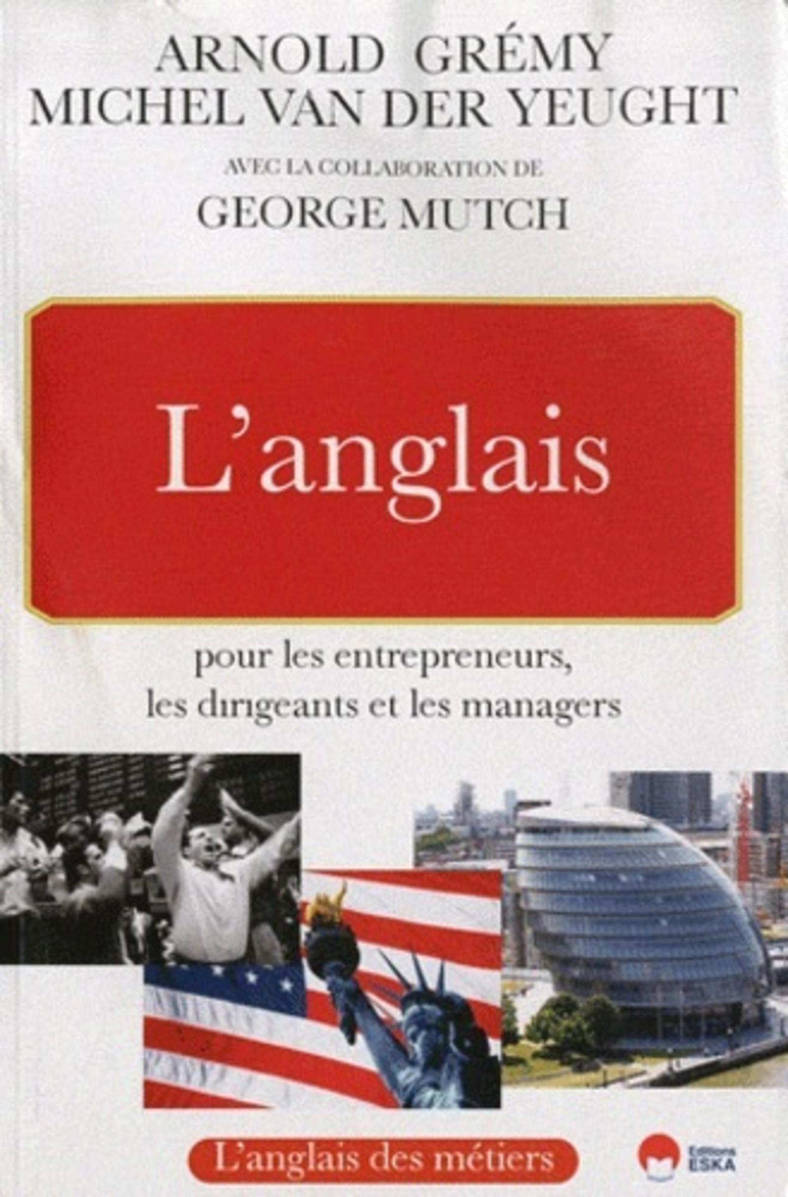 L'ANGLAIS POUR LES ENTREPRENEURS LES DIRIGEANTS ET LES MANAGERS