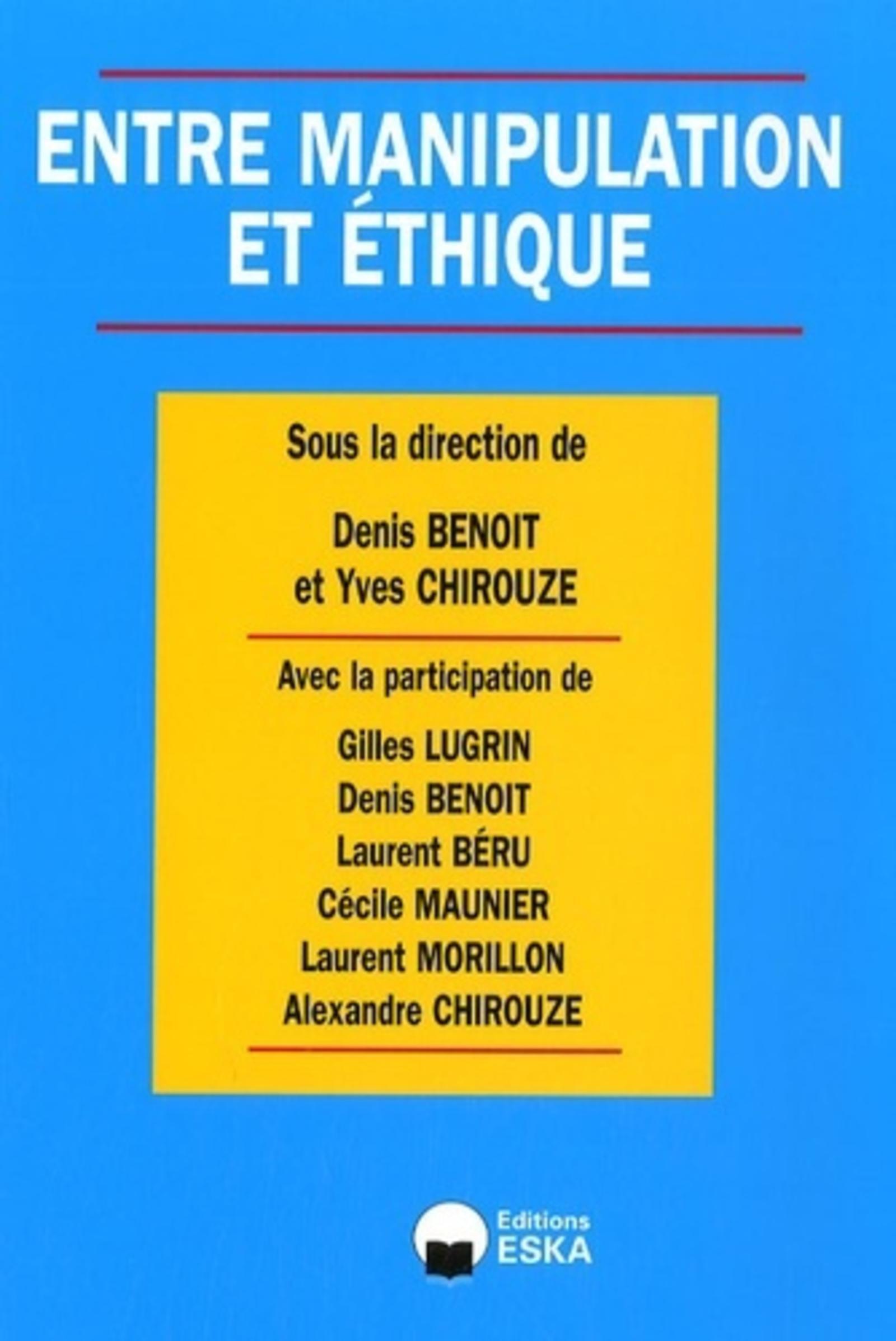 ENTRE MANIPULATION ET ETHIQUE