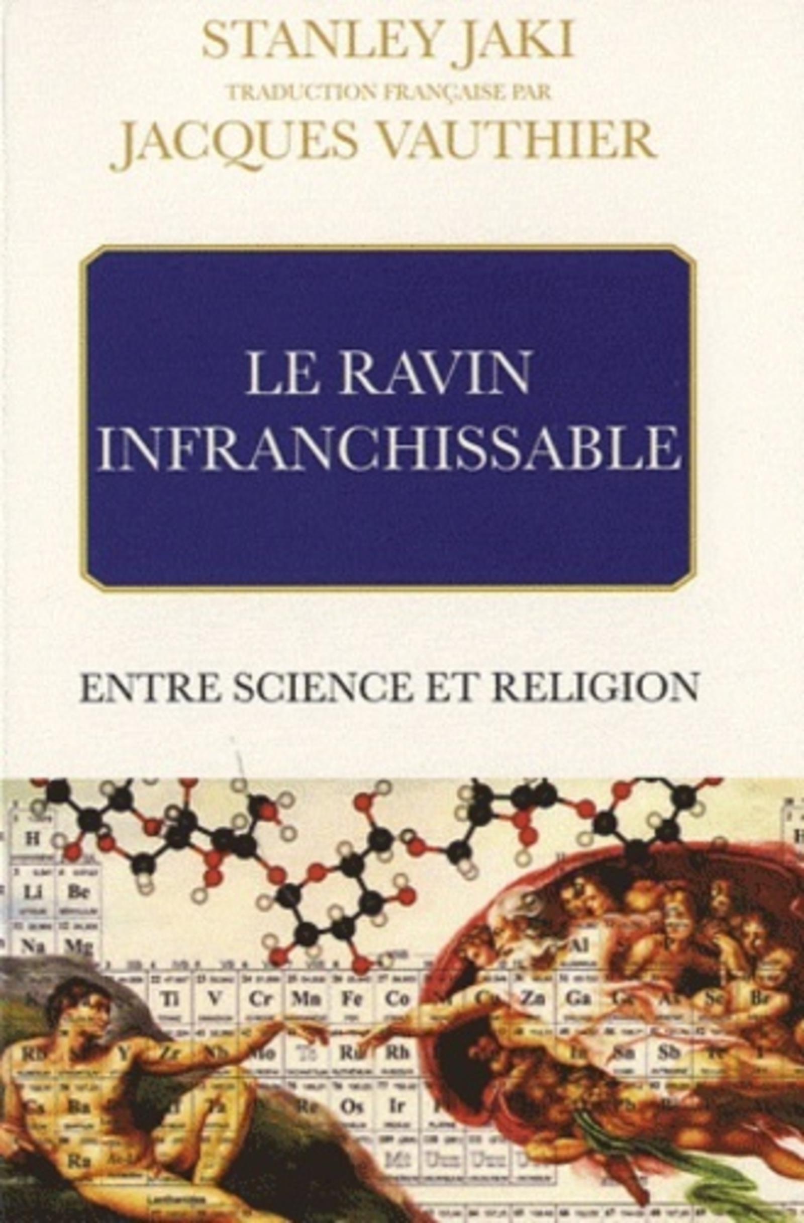 LE RAVIN INFRANCHISSABLE. ENTRE SCIENCE ET RELIGION