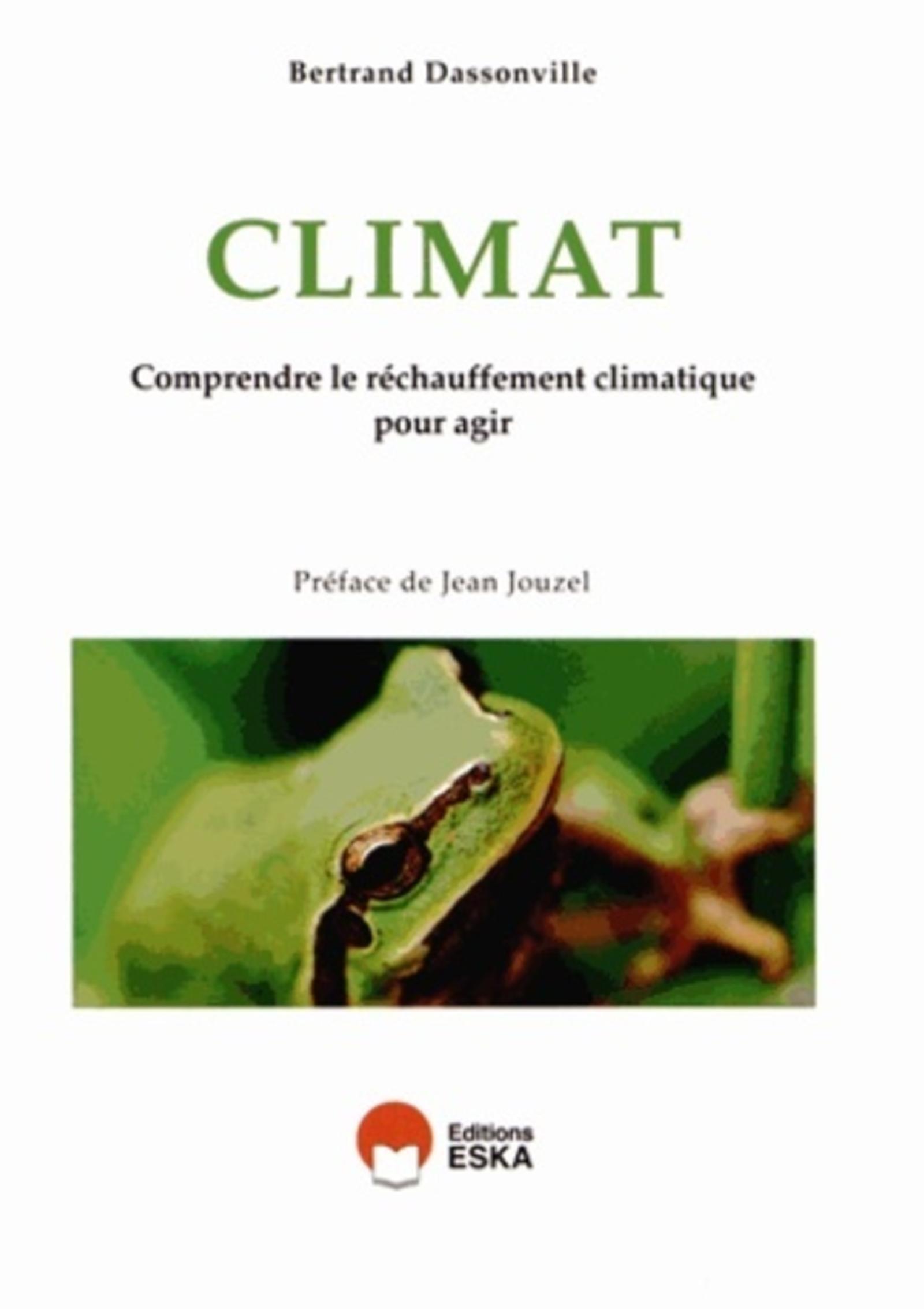 CLIMAT COMPRENDRE LE RECHAUFFEMENT CLIMATIQUE POUR AGIR