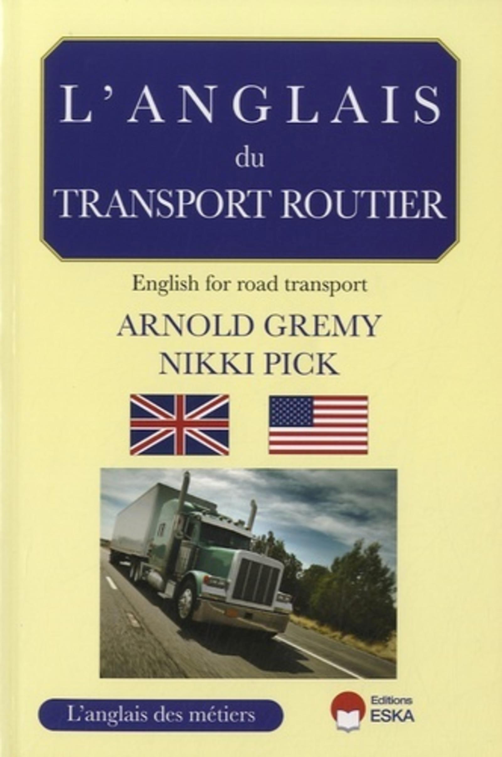 L ANGLAIS DU TRANSPORT ROUTIER UN GUIDE PROFESSIONNEL POUR LES PROFESSIONNELS
