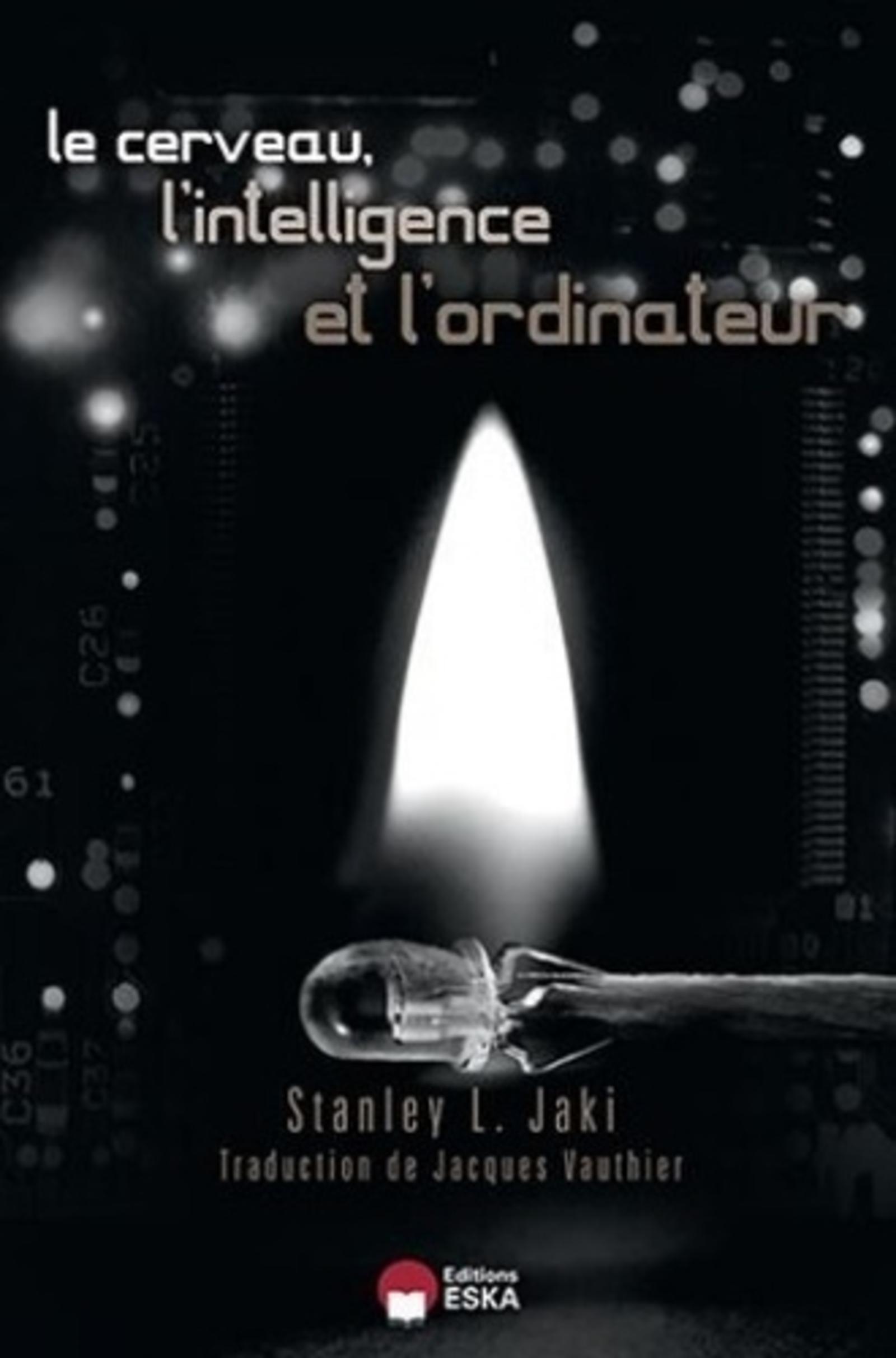 LE CERVEAU L INTELLIGENCE ET L ORDINATEUR