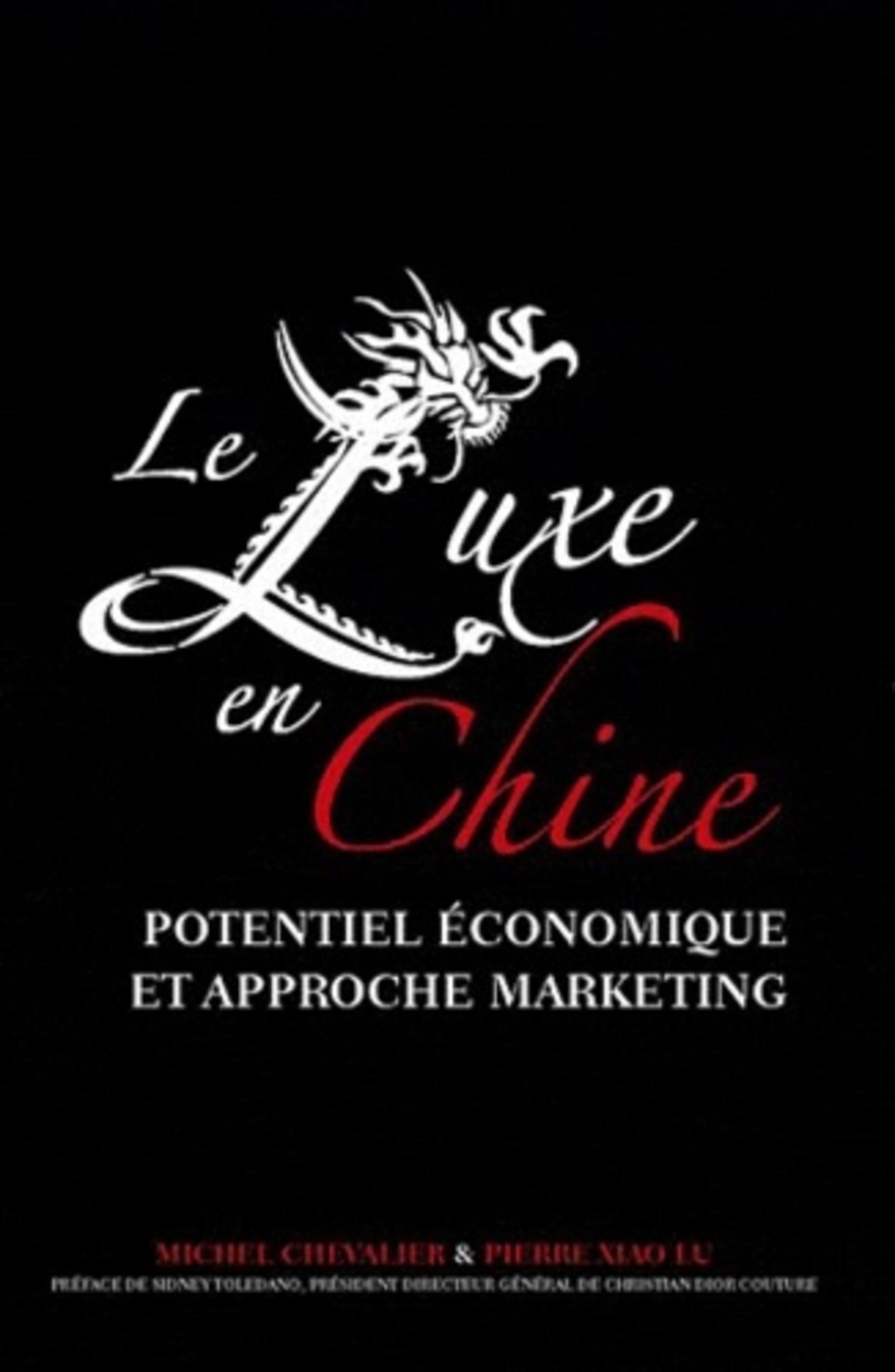 LE LUXE EN CHINE. POTENTIEL ECO ET APPROCHE MARKETING