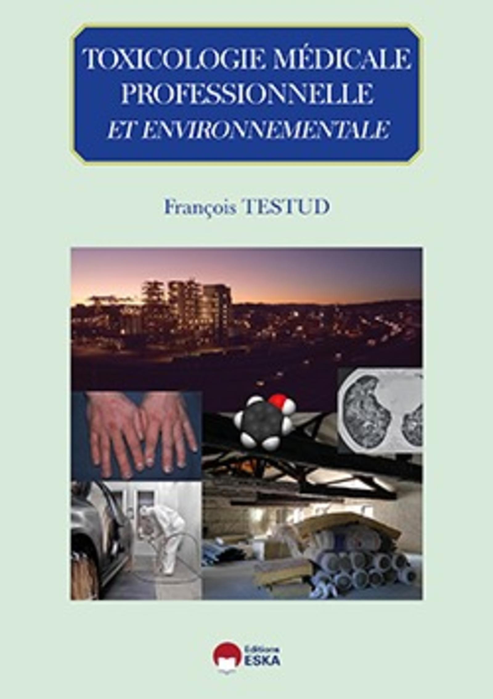 Toxicologie médicale professionnelle et environnementale