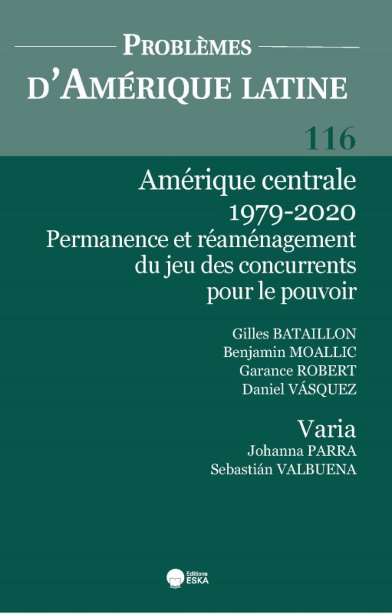 AMERIQUE CENTRALE 1979-2020. PERMANENCE ET REAMENAGEMENT DU JEU DES CONCURRENT..