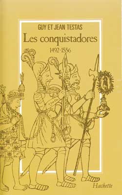 Les Conquistadores 1492-1556