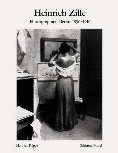 Heinrich Zille Berlin Photographien 1890-1910 (Bibliotheque Visuelle) /allemand
