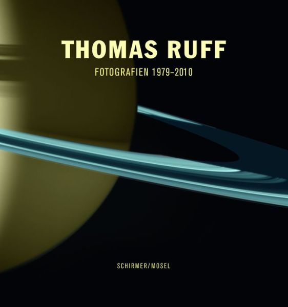 Thomas Ruff Works 1979-2011 /anglais/allemand