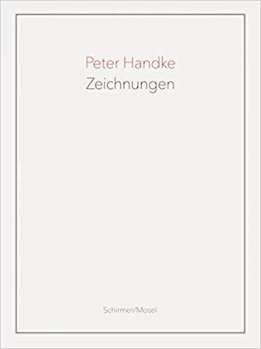 Peter Handke Zeichnungen /allemand